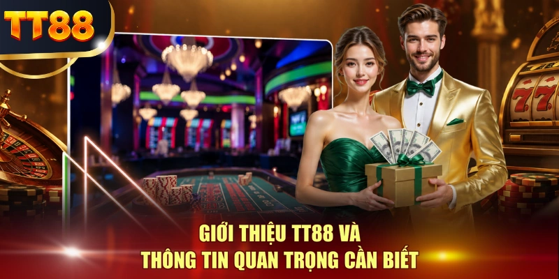 Giới thiệu TT88 và thông tin quan trọng cần biết 